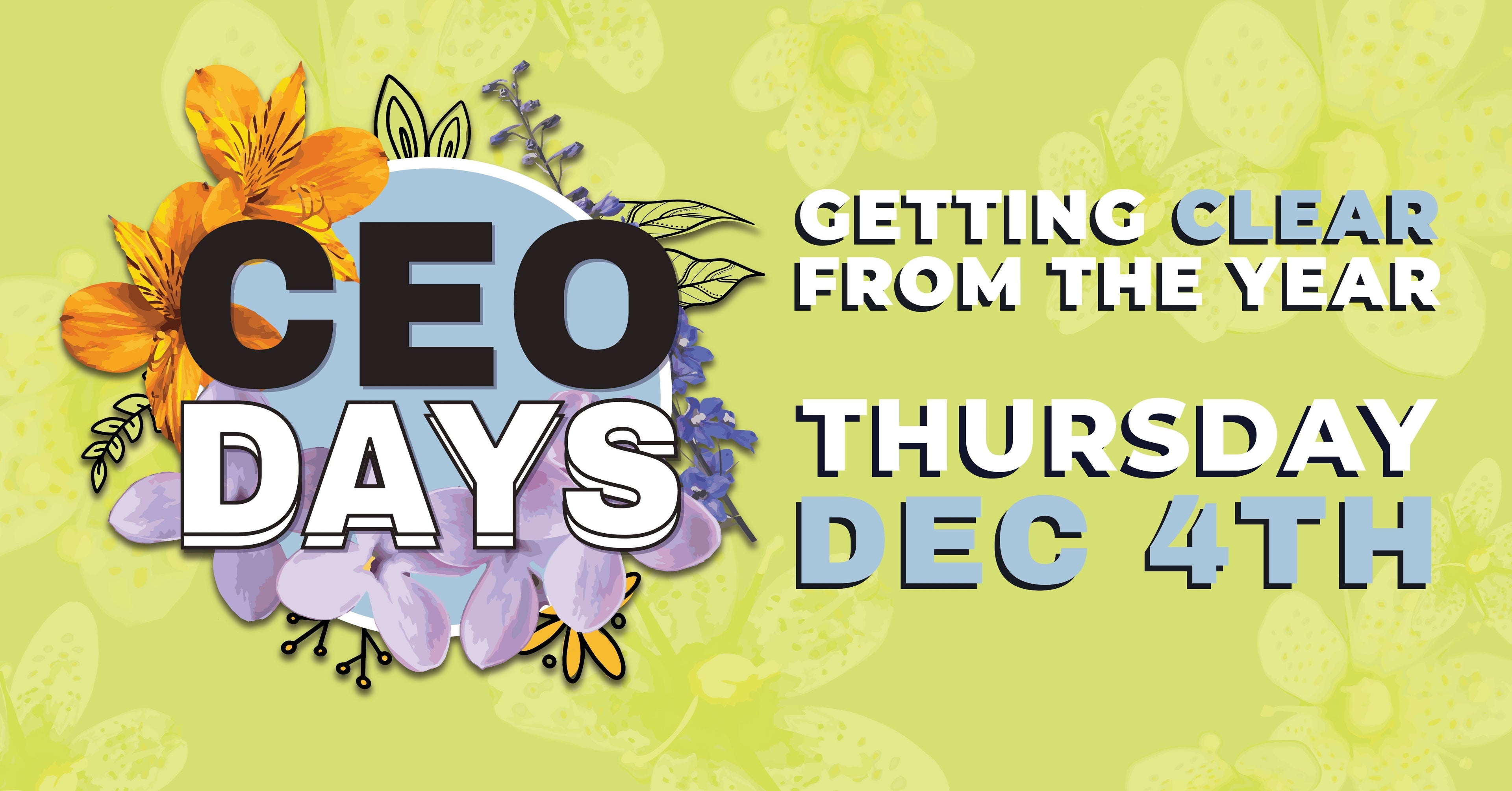 CEO Days December: Getting Clear from the Year