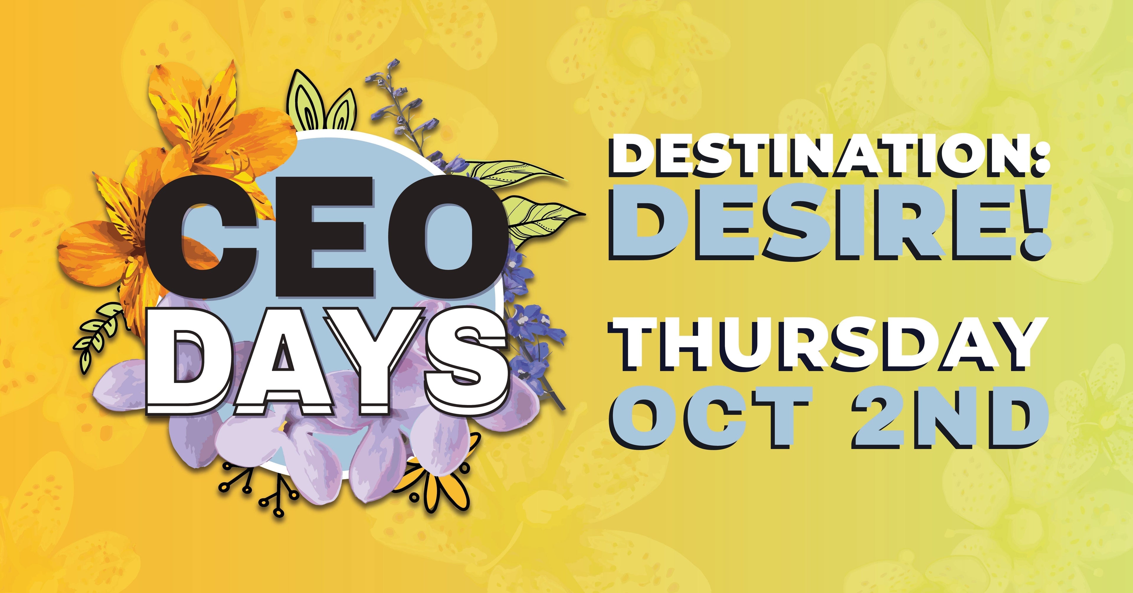 CEO Days October: Destination: Desire!